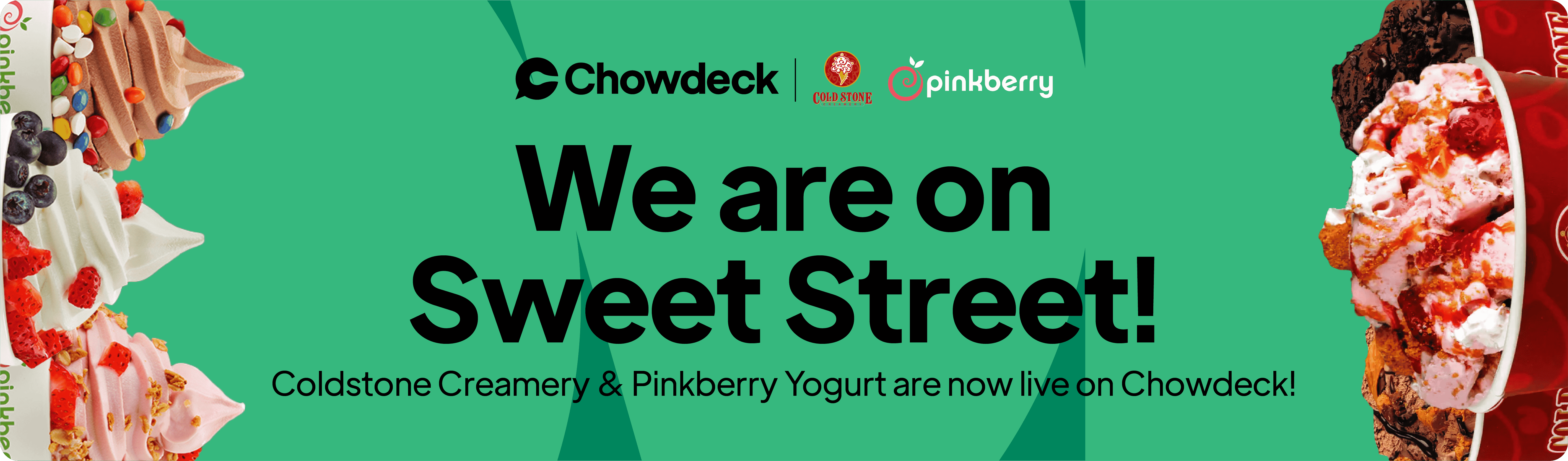 Chowdeck Welcomes Eat'N'Go's Coldstone Creamery and Pinkberry Yogurt!